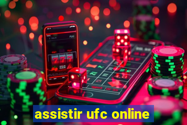 assistir ufc online